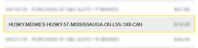 husky menkes husky #57 mississauga on l5s 1x8 can