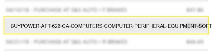 ibuypower aft 626 ca computers computer peripheral equipment software