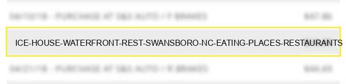 ice house waterfront rest swansboro nc eating places restaurants