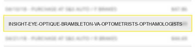 insight eye optique brambleton va optometrists opthamologists