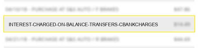 interest charged on balance transfers c_bankcharges