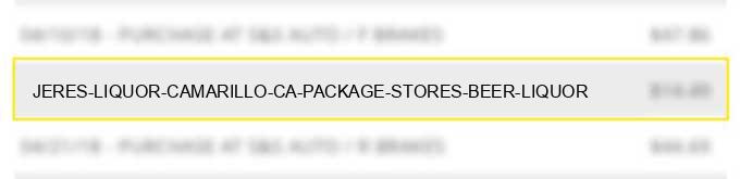 jeres liquor camarillo ca package stores beer liquor