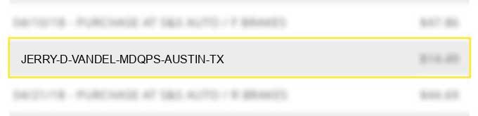 jerry d vandel m.d.qps austin tx