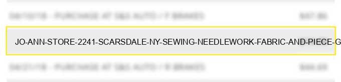 jo ann store #2241 scarsdale ny sewing needlework fabric and piece goods stores
