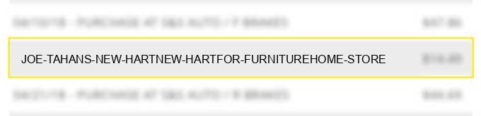 joe tahan's new hartnew hartfor furniture/home store