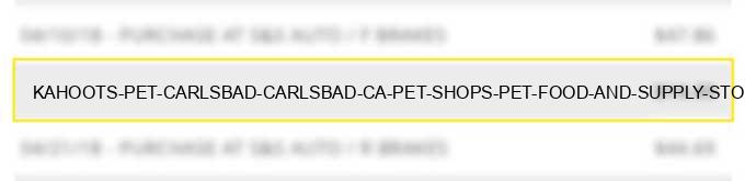 kahoots pet carlsbad carlsbad ca pet shops pet food and supply stores