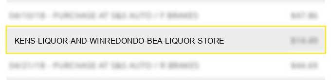 ken's liquor and winredondo bea liquor store