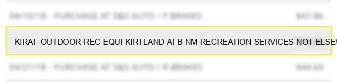 kiraf outdoor rec equi kirtland afb nm recreation services not elsewhere classified