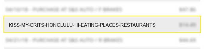 kiss my grits honolulu hi eating places restaurants