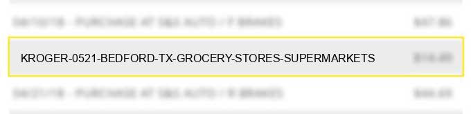 kroger #0521 bedford tx grocery stores supermarkets