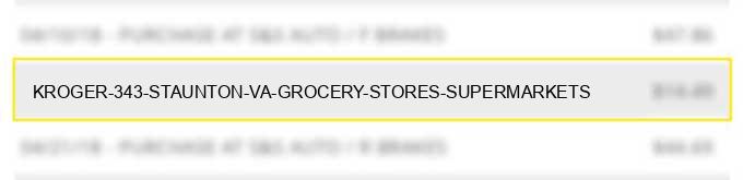 kroger #343 staunton va grocery stores supermarkets