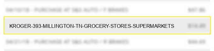 kroger #393 millington tn grocery stores, supermarkets