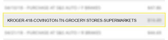 kroger #418 covington tn grocery stores supermarkets