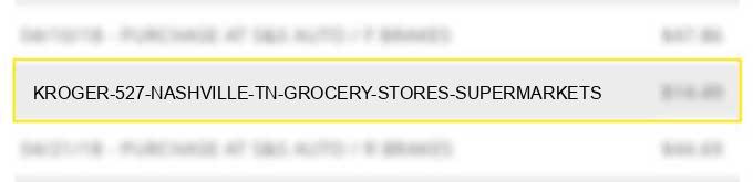 kroger #527 nashville tn grocery stores supermarkets
