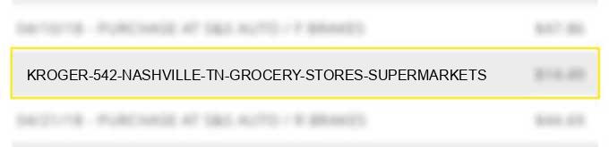 kroger #542 nashville tn grocery stores supermarkets