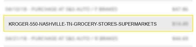 kroger #550 nashville tn grocery stores supermarkets