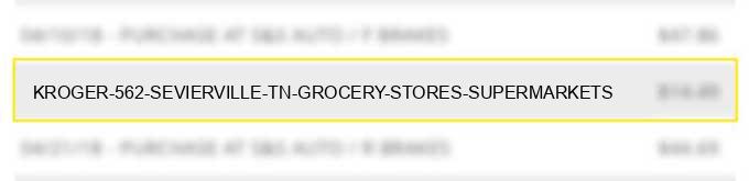 kroger #562 sevierville tn grocery stores supermarkets