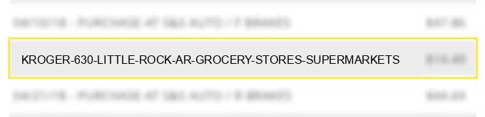 kroger #630 little rock ar grocery stores supermarkets