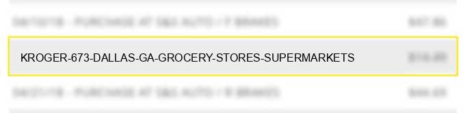 kroger #673 dallas ga grocery stores supermarkets