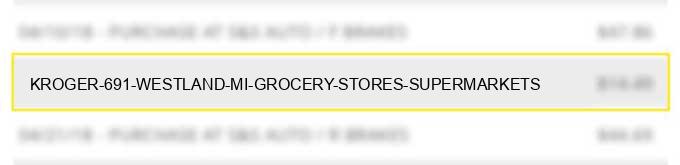 kroger #691 westland mi grocery stores supermarkets