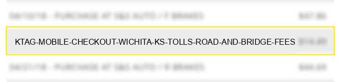 ktag mobile checkout wichita ks tolls road and bridge fees