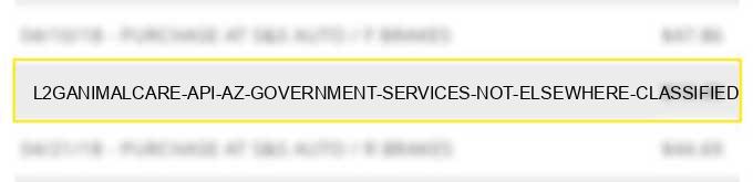 l2g*animalcare api az government services not elsewhere classified