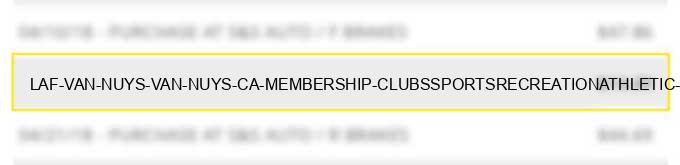 laf van nuys van nuys ca membership clubs,(sports,recreation,athletic country,priv.golf
