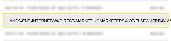 lands end internet wi direct marketing/marketers not elsewhere classified