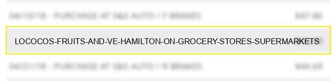 lococo's fruits and ve hamilton on - grocery stores, supermarkets