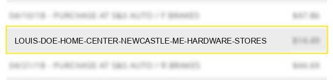 louis doe home center newcastle me hardware stores
