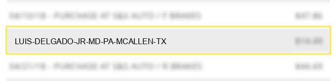 luis delgado jr. md, pa mcallen tx
