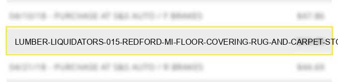 lumber liquidators 015 redford mi floor covering rug and carpet stores