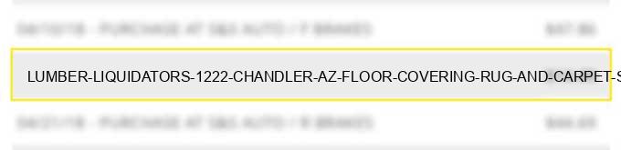 lumber liquidators 1222 chandler az floor covering rug and carpet stores