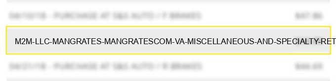 m2m llc mangrates mangrates.com va miscellaneous and specialty retail stores