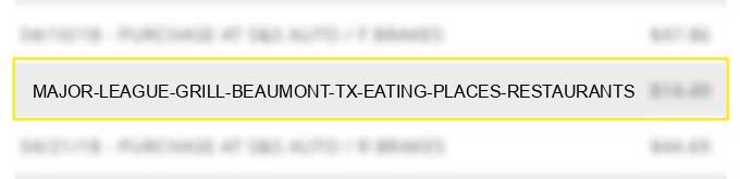 major league grill beaumont tx eating places restaurants