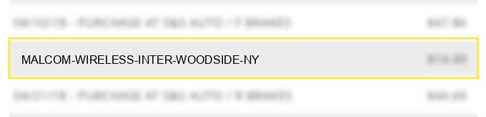 malcom wireless/ inter woodside ny