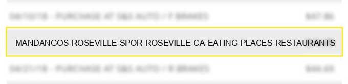 mandango's roseville spor roseville ca eating places restaurants