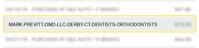 mark previtt dmd llc derby ct dentists orthodontists