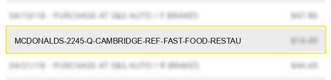 mcdonald's #2245 q cambridge ref# fast food restau