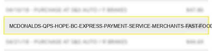 mcdonald's # qps hope bc - express payment service merchants--fast food restaurants