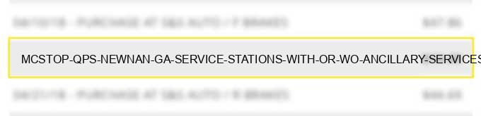 mcstop qps newnan ga service stations (with or w/o ancillary services)