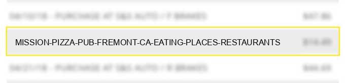 mission pizza pub fremont ca eating places restaurants