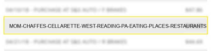 mom chaffes cellarette west reading pa eating places restaurants