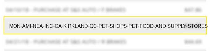 mon ami nea inc (ca kirkland qc - pet shops-pet food and supply stores