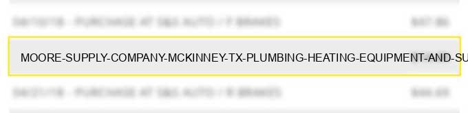moore supply company mckinney tx plumbing & heating equipment and supplies