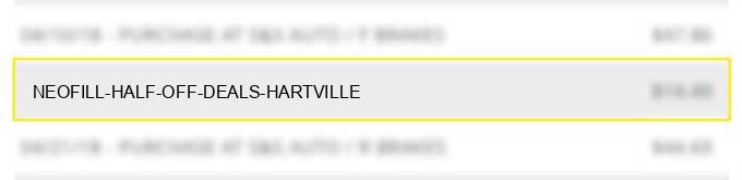 neofill half off deals hartville