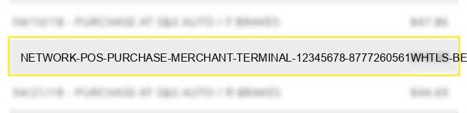 network pos purchase merchant terminal 12345678 8777260561whtls berkshire gb