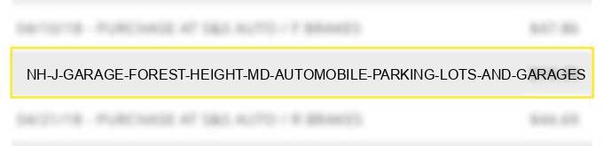 nh j garage forest height md automobile parking lots and garages
