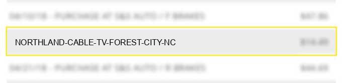 northland cable tv forest city nc