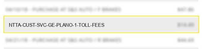 ntta cust svc ge plano 1 toll fees